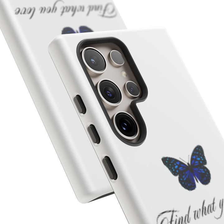Inspirational Phone Case - "Find What You Love and Do It"