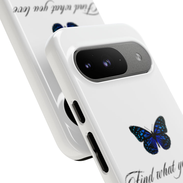 Inspirational Phone Case - "Find What You Love and Do It"