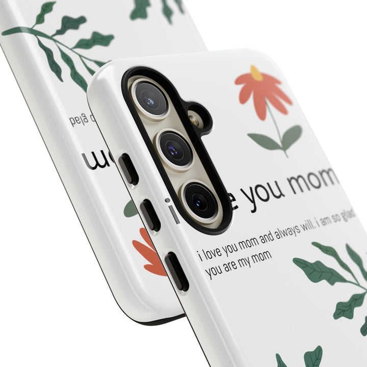 Floral Phone Case - "I Love You Mom" Design