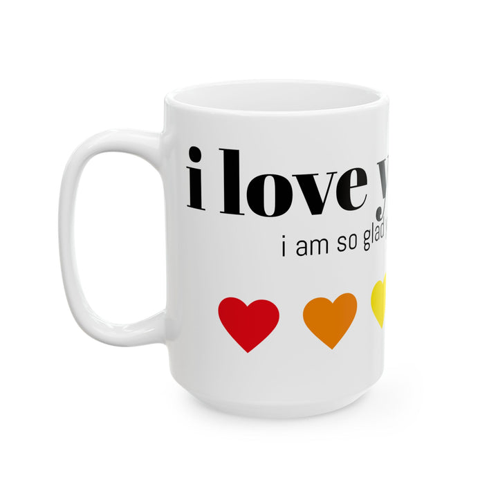 I Love You Mom Ceramic Mug - Colorful Heart Design (11oz, 15oz)