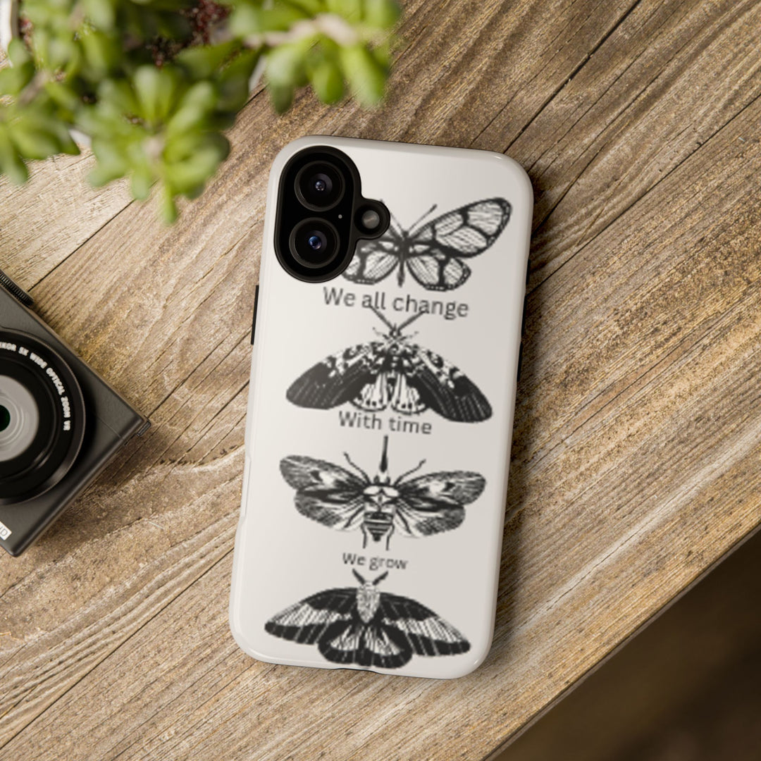 Inspirational Phone Case - We All Change With Time - Tough Cases for Nature Lovers
