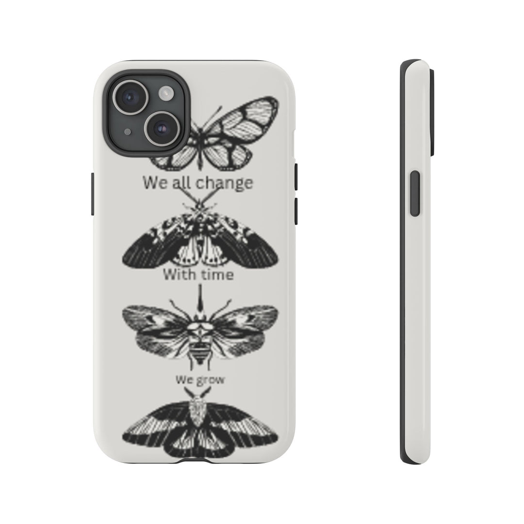 Inspirational Phone Case - We All Change With Time - Tough Cases for Nature Lovers