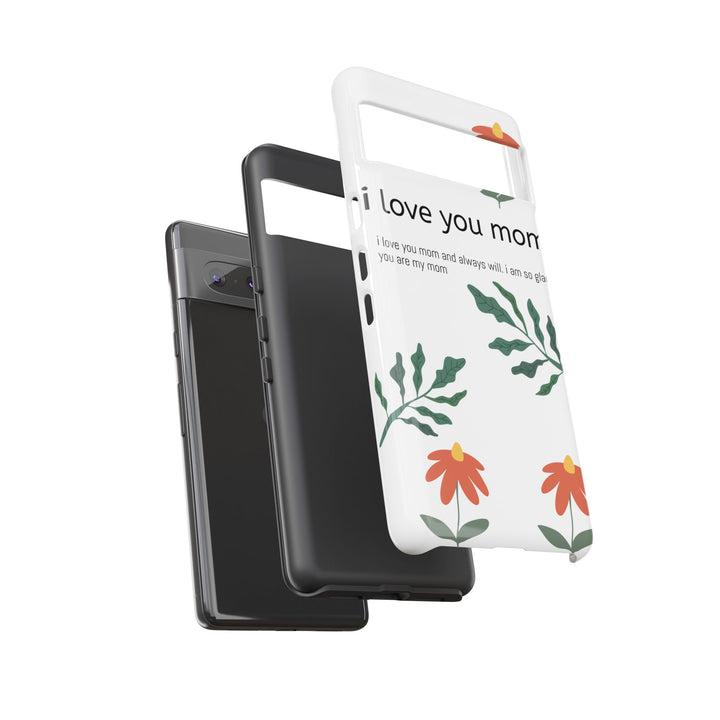 Floral Phone Case - "I Love You Mom" Design