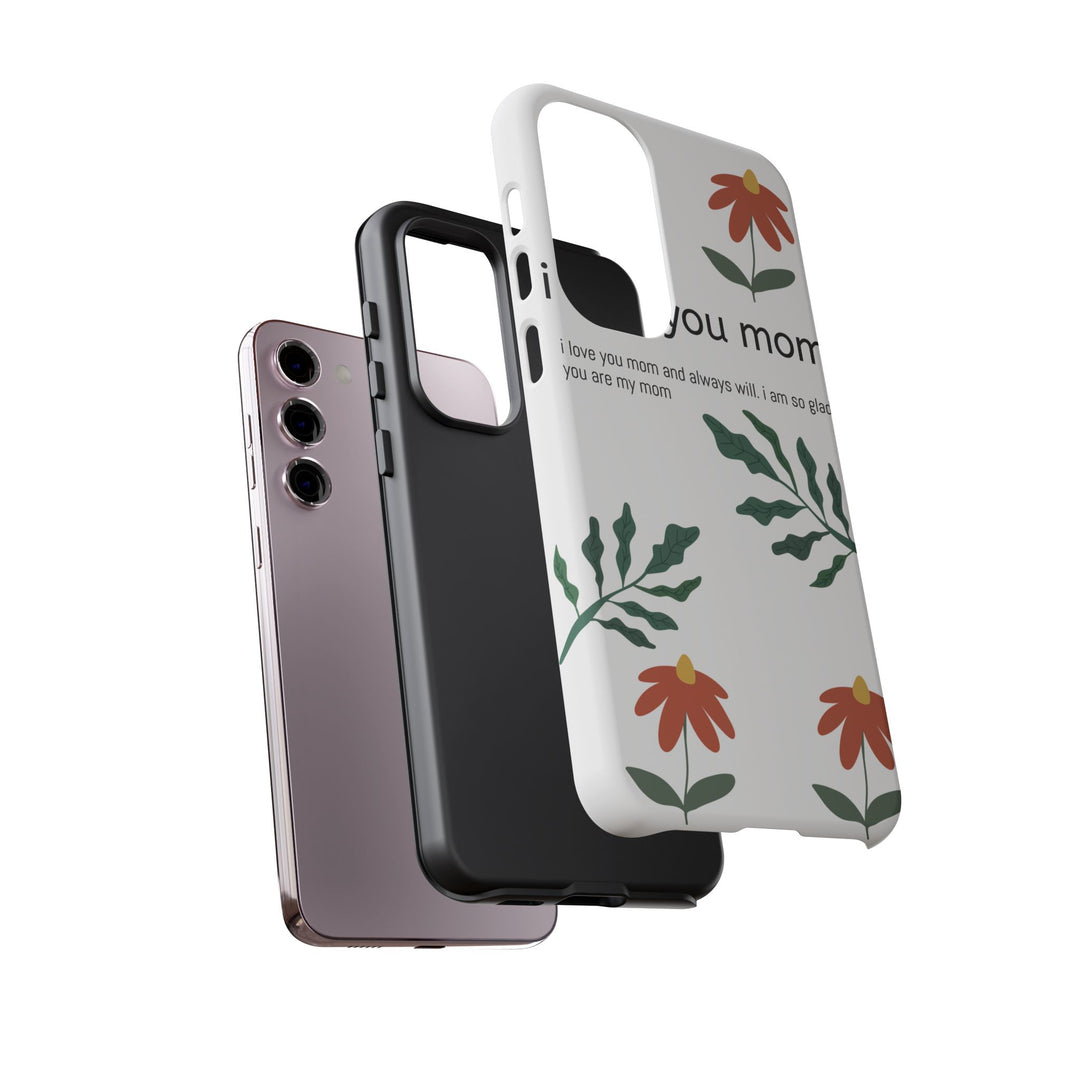 Floral Phone Case - "I Love You Mom" Design