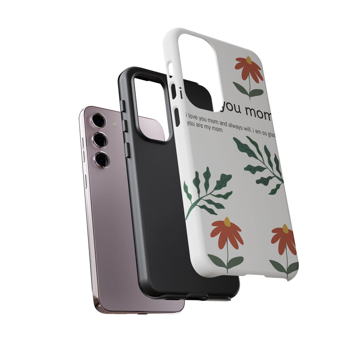 Floral Phone Case - "I Love You Mom" Design