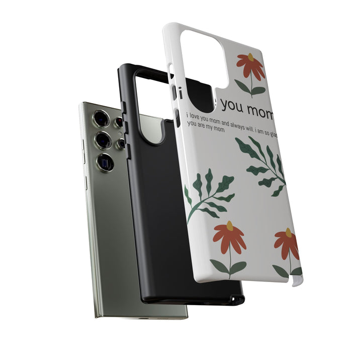 Floral Phone Case - "I Love You Mom" Design