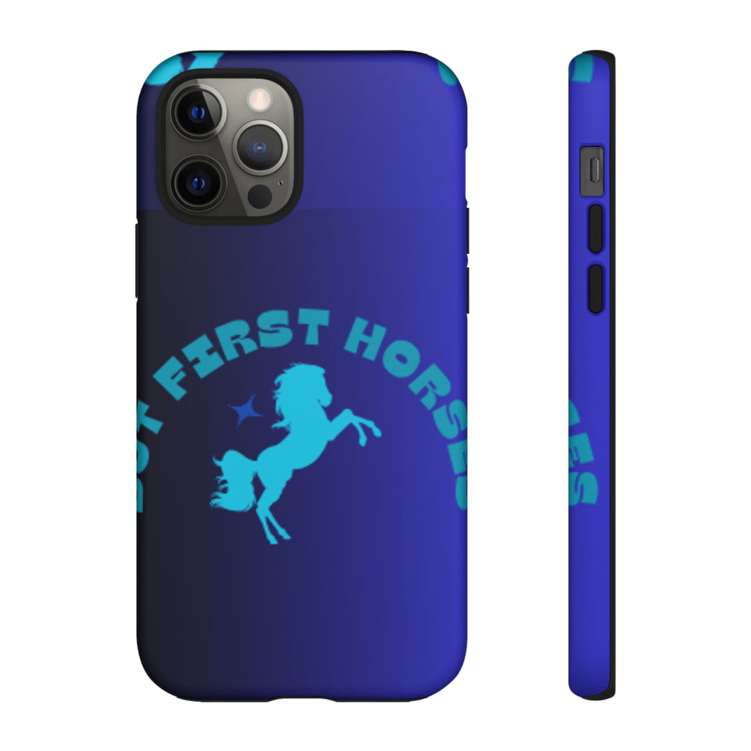 But First Horses Phone Case – Durable Tough Case for Horse Lovers