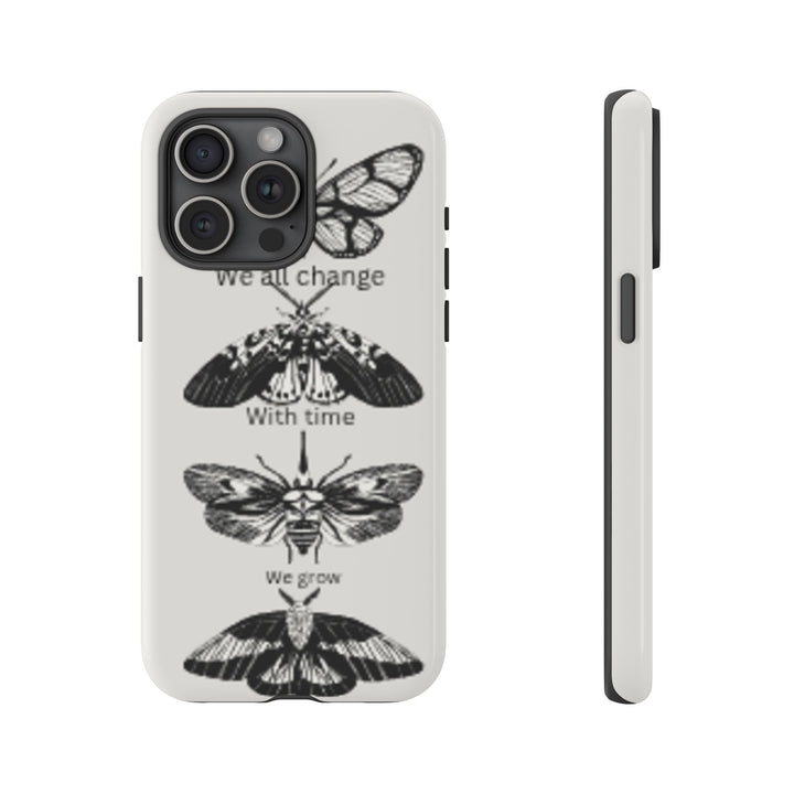 Inspirational Phone Case - We All Change With Time - Tough Cases for Nature Lovers