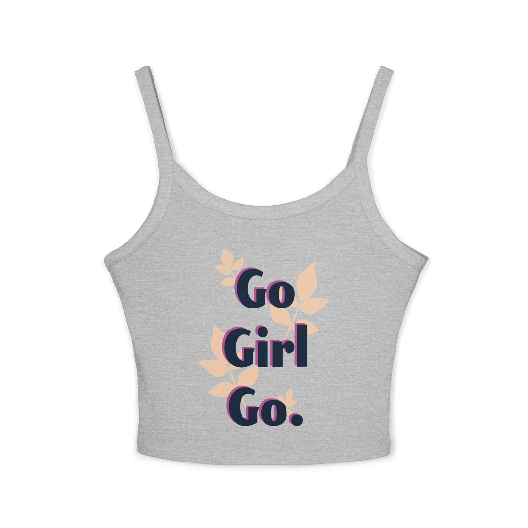 Go Girl Go! Women's Spaghetti Strap Tank Top - Inspirational Summer Apparel
