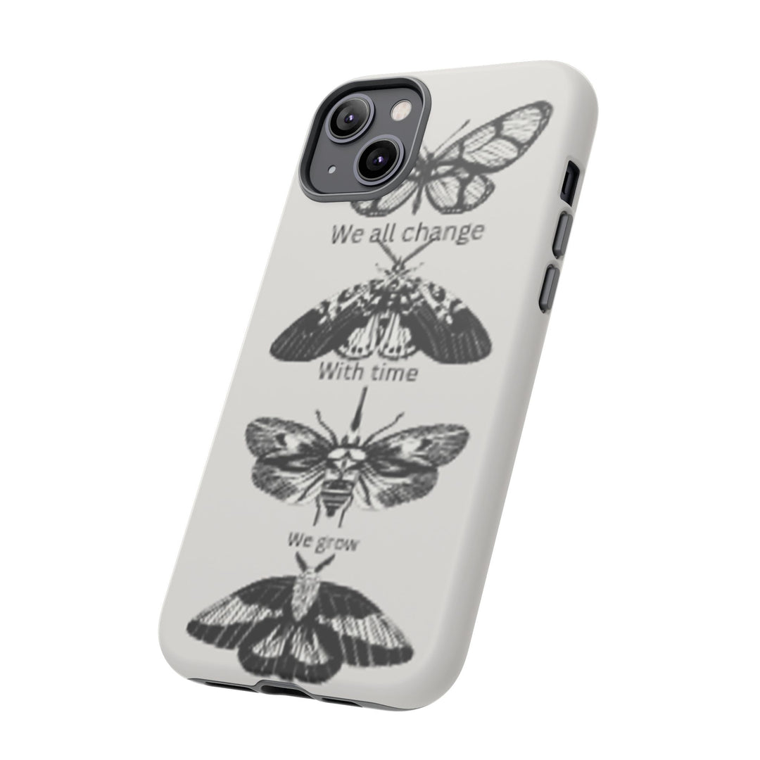 Inspirational Phone Case - We All Change With Time - Tough Cases for Nature Lovers