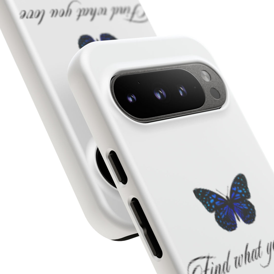 Inspirational Phone Case - "Find What You Love and Do It"