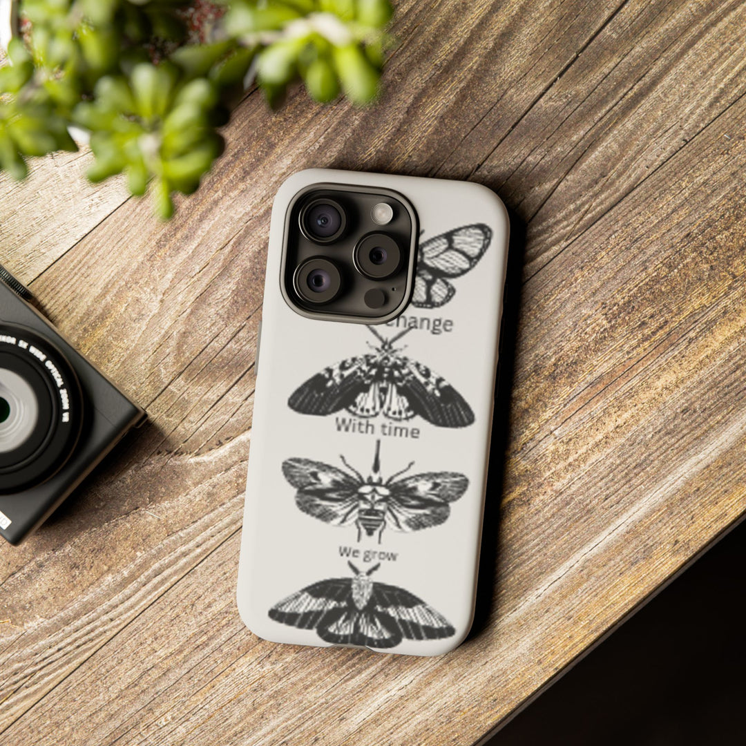 Inspirational Phone Case - We All Change With Time - Tough Cases for Nature Lovers