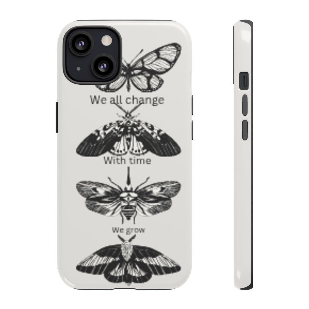 Inspirational Phone Case - We All Change With Time - Tough Cases for Nature Lovers