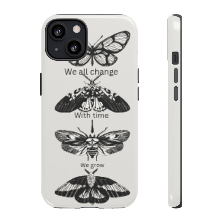 Inspirational Phone Case - We All Change With Time - Tough Cases for Nature Lovers