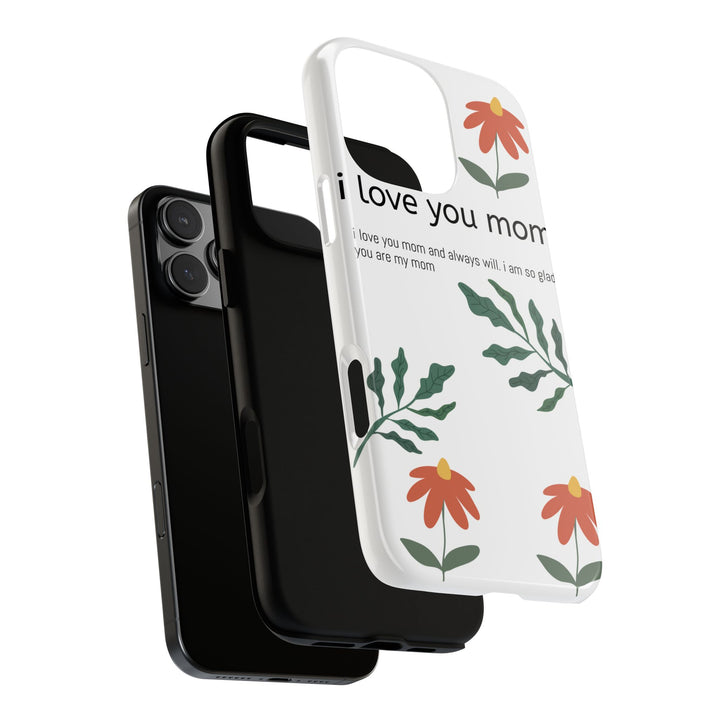 Floral Phone Case - "I Love You Mom" Design