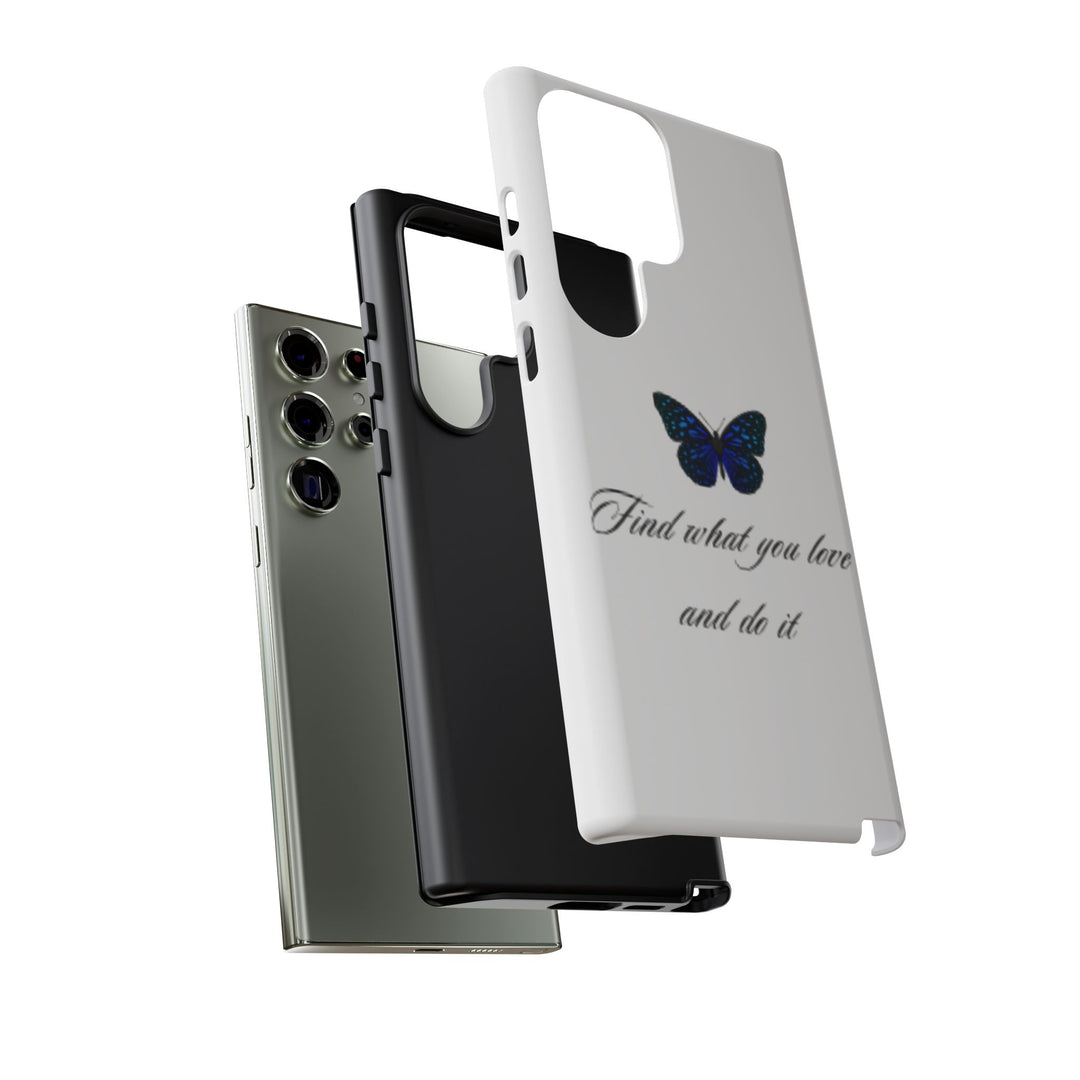 Inspirational Phone Case - "Find What You Love and Do It"