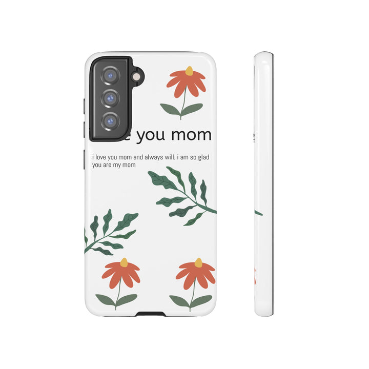 Floral Phone Case - "I Love You Mom" Design