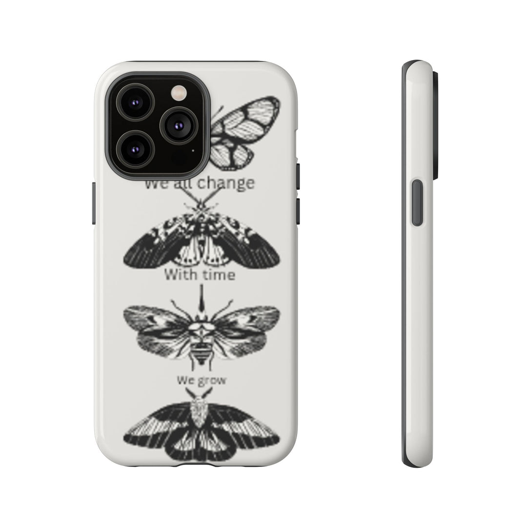 Inspirational Phone Case - We All Change With Time - Tough Cases for Nature Lovers