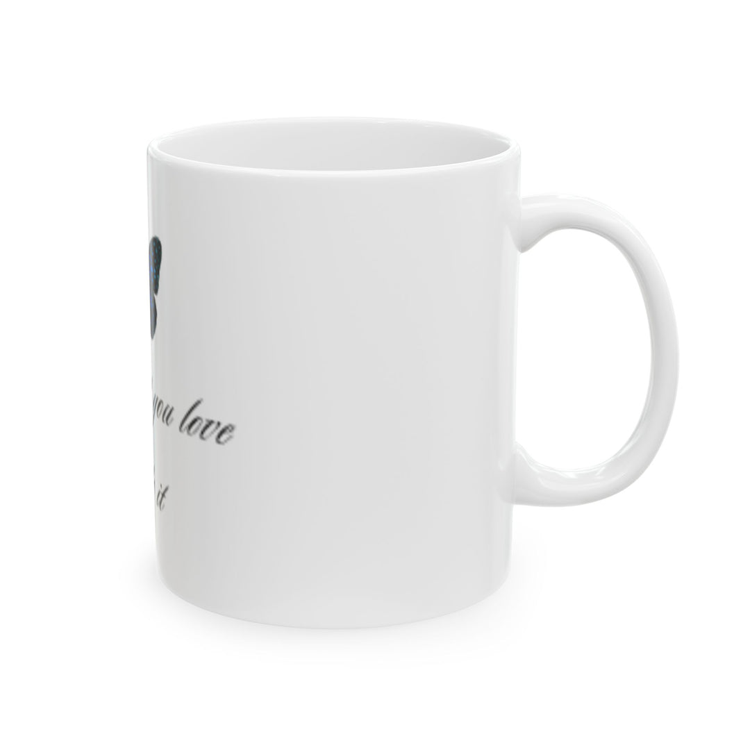 Inspirational Butterfly Mug - "Find What You Love and Do It" - 11oz & 15oz Ceramic Coffee Cup