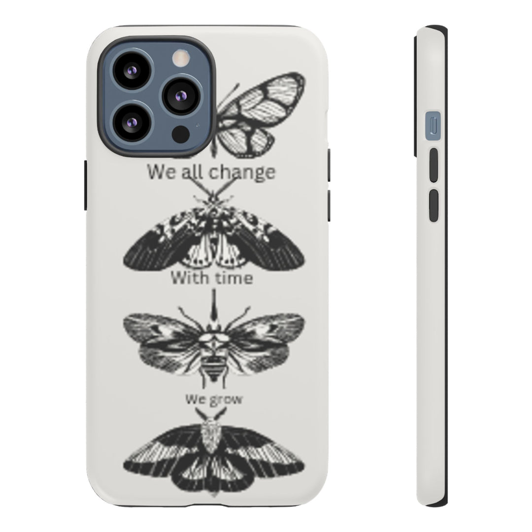 Inspirational Phone Case - We All Change With Time - Tough Cases for Nature Lovers