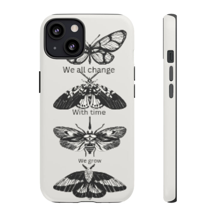 Inspirational Phone Case - We All Change With Time - Tough Cases for Nature Lovers