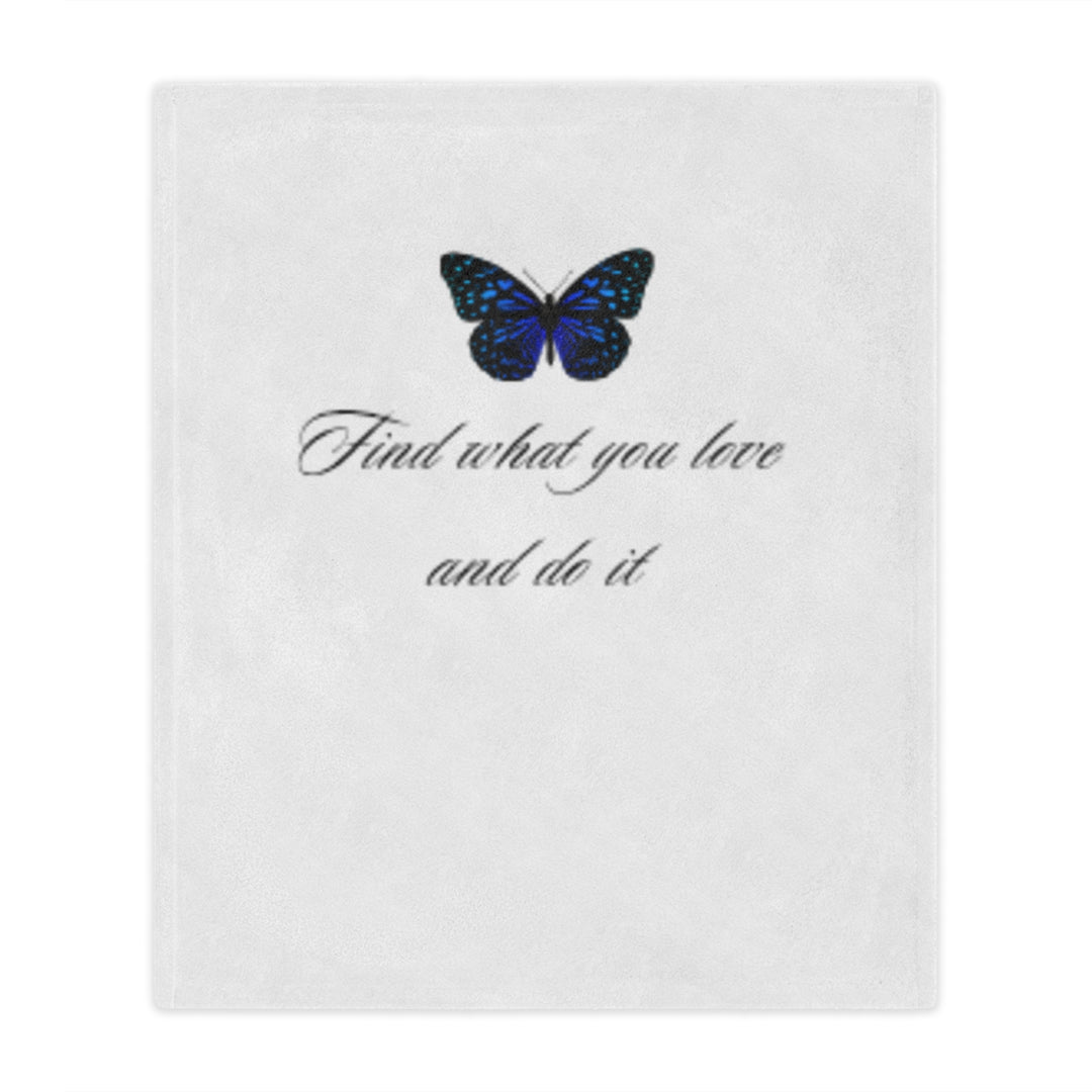 Inspirational Minky Blanket - Find What You Love butterfly, Cozy Throw for Home