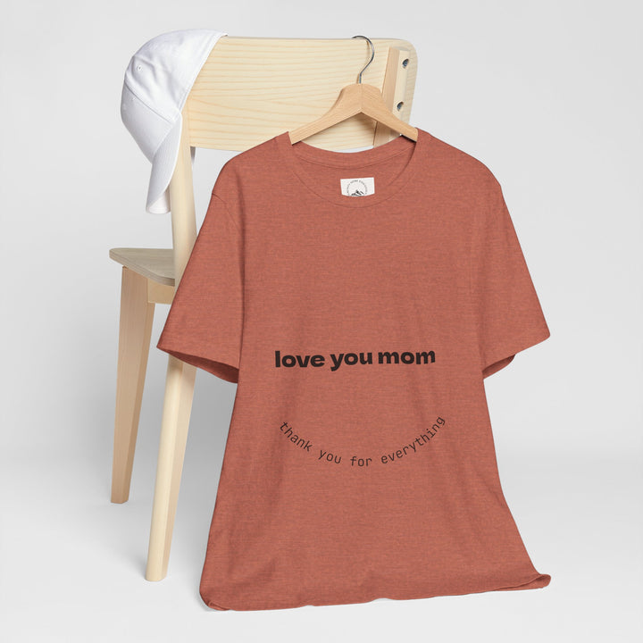 Love You Mom Short Sleeve Tee - Thankful Gift for Mother's Day