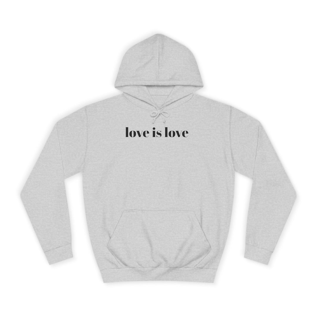 Unisex Love is Love Hoodie - Rainbow College Sweatshirt for Pride, LGBTQ+, Everyday Wear, Gift, Casual Style