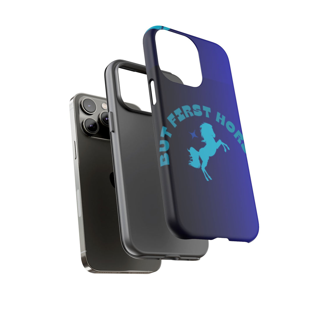 But First Horses Phone Case – Durable Tough Case for Horse Lovers