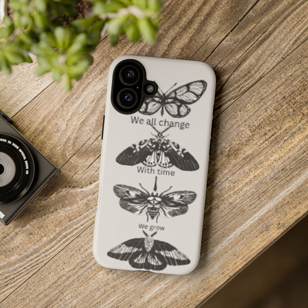 Inspirational Phone Case - We All Change With Time - Tough Cases for Nature Lovers
