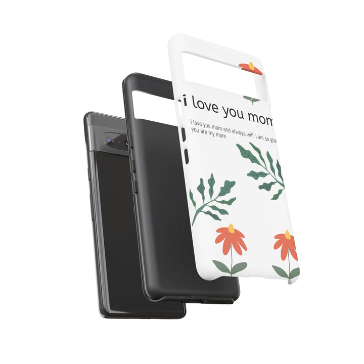 Floral Phone Case - "I Love You Mom" Design