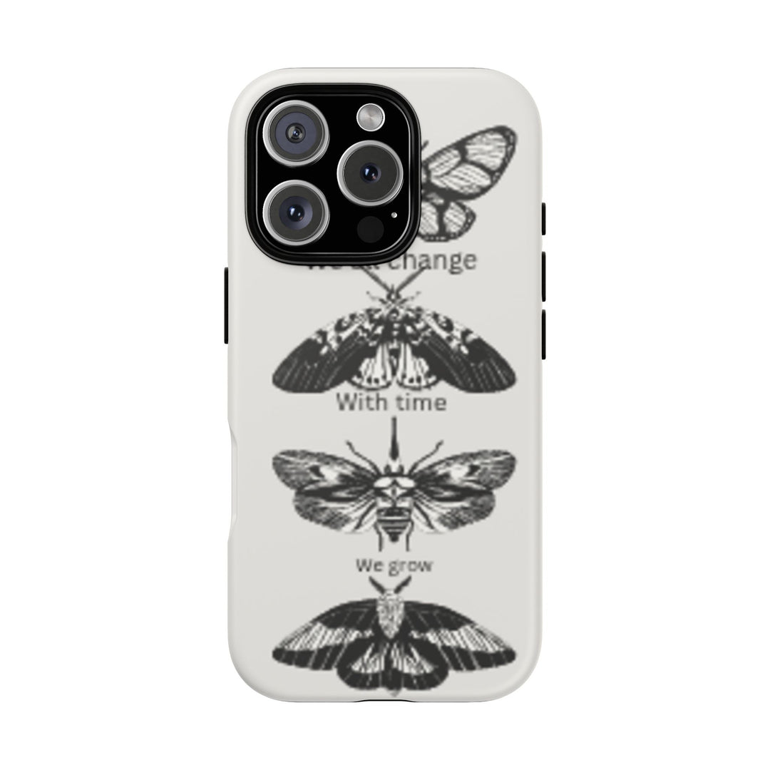 Inspirational Phone Case - We All Change With Time - Tough Cases for Nature Lovers