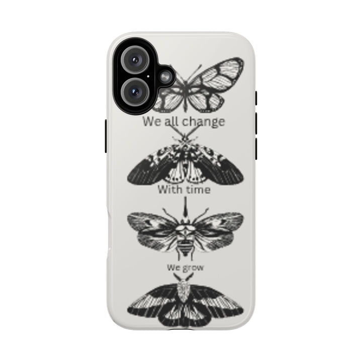 Inspirational Phone Case - We All Change With Time - Tough Cases for Nature Lovers