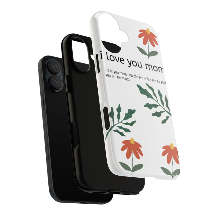 Floral Phone Case - "I Love You Mom" Design