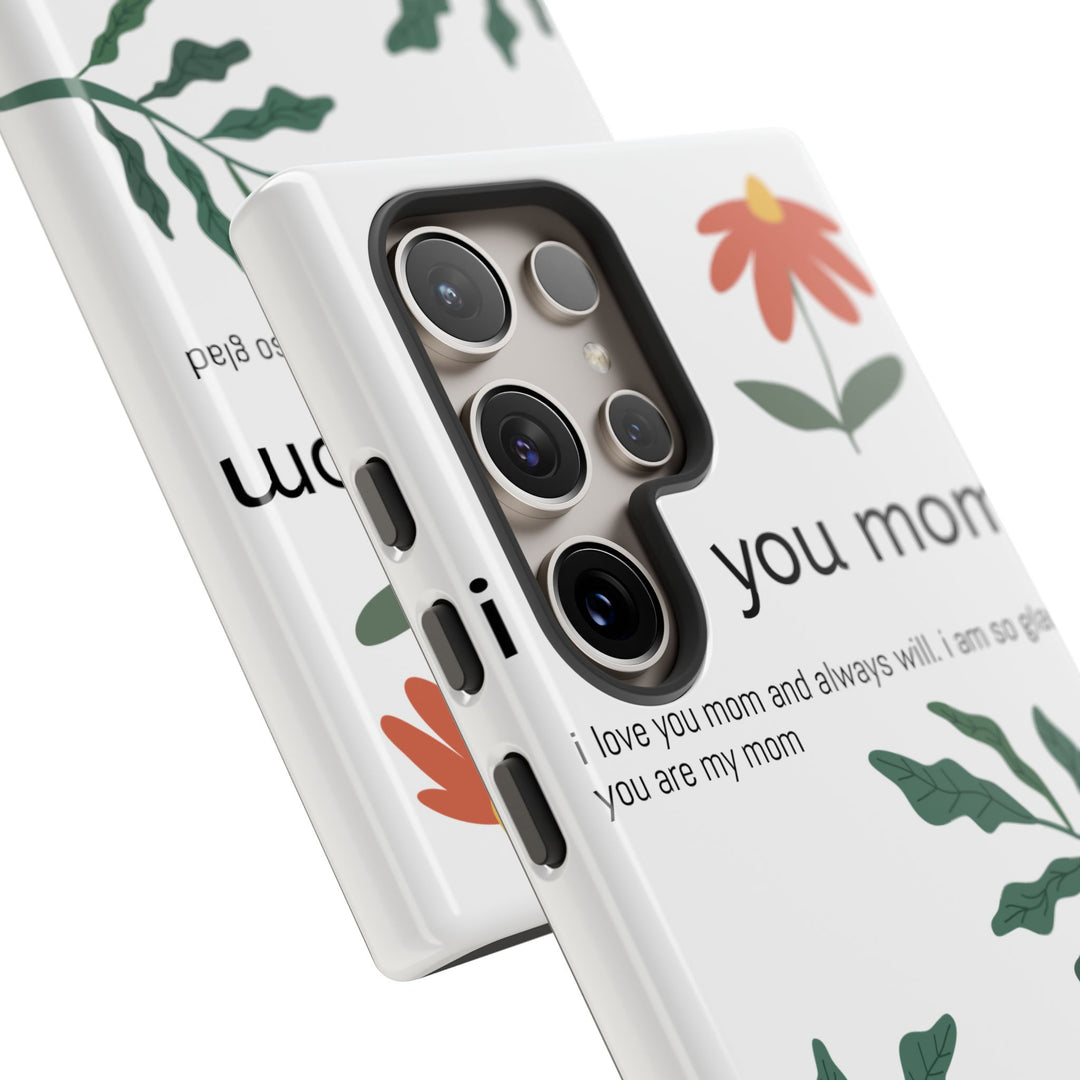 Floral Phone Case - "I Love You Mom" Design
