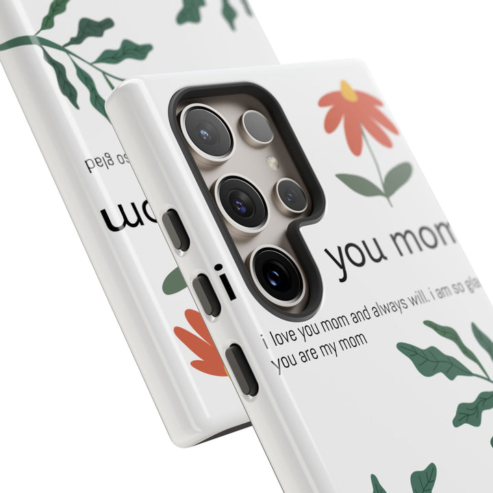Floral Phone Case - "I Love You Mom" Design