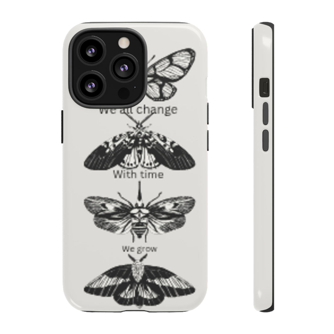 Inspirational Phone Case - We All Change With Time - Tough Cases for Nature Lovers