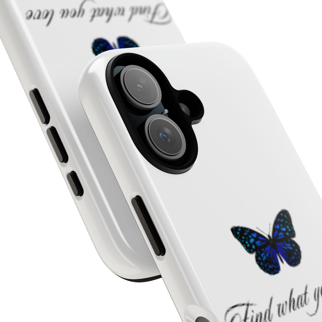 Inspirational Phone Case - "Find What You Love and Do It"
