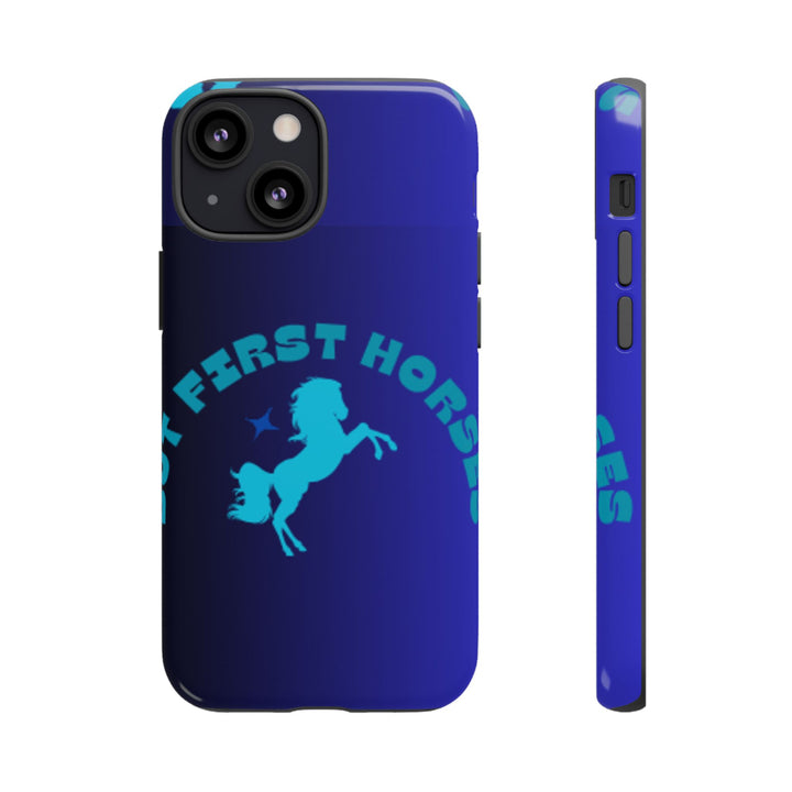 But First Horses Phone Case – Durable Tough Case for Horse Lovers