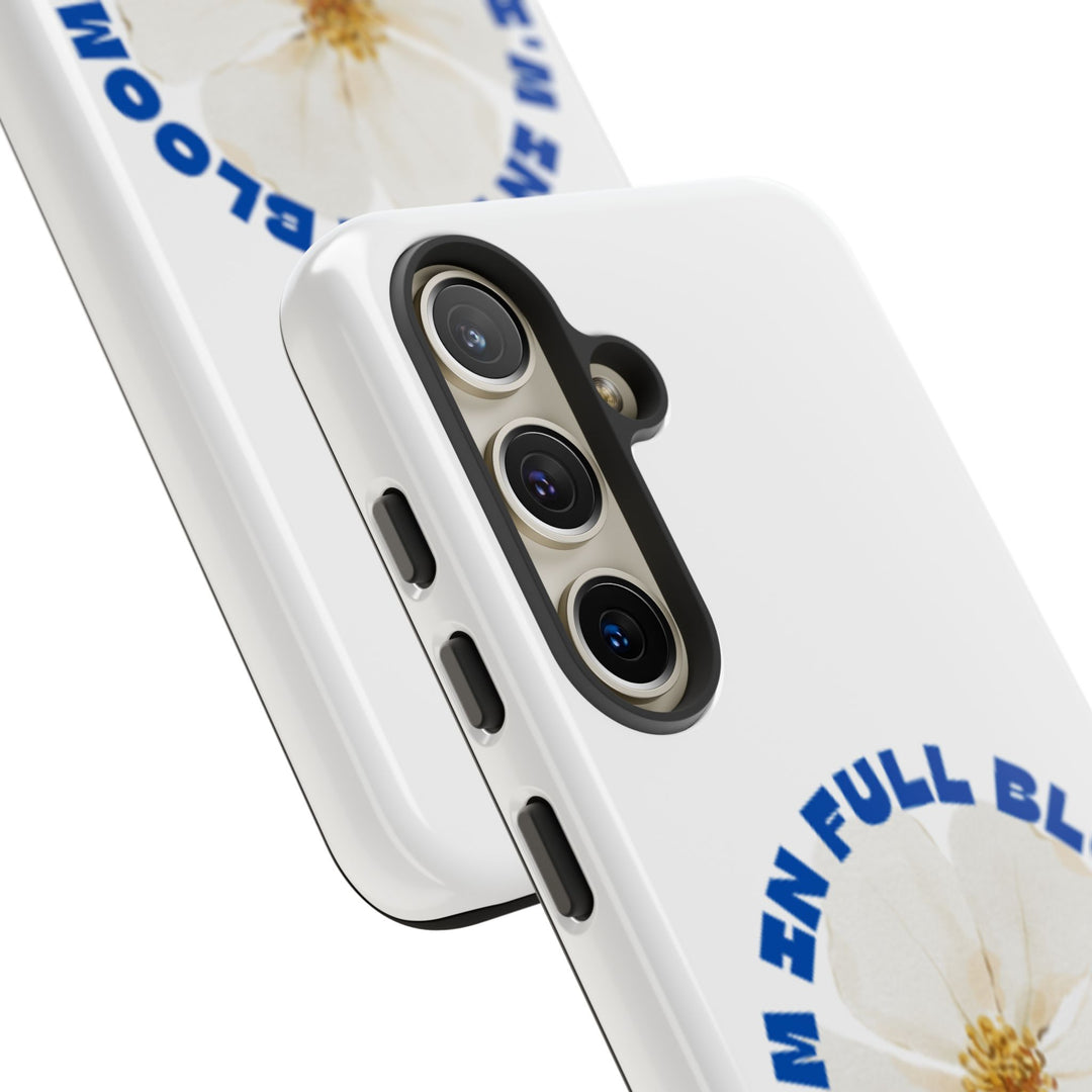 Floral Phone Case - 'I'm in Full Bloom' Design - Stylish & Durable Tough Cases