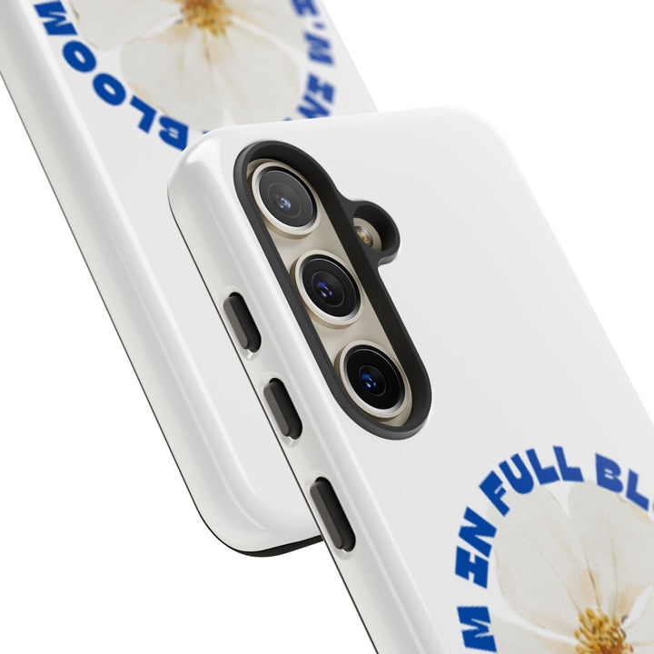 Floral Phone Case - 'I'm in Full Bloom' Design - Stylish & Durable Tough Cases