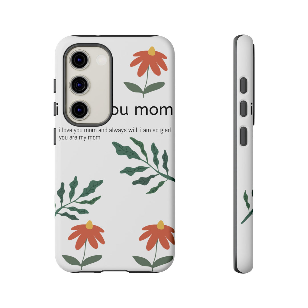 Floral Phone Case - "I Love You Mom" Design