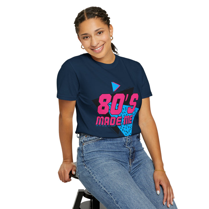 Retro 80's Made Me Unisex T-Shirt - Vintage Vibe Graphic Tee
