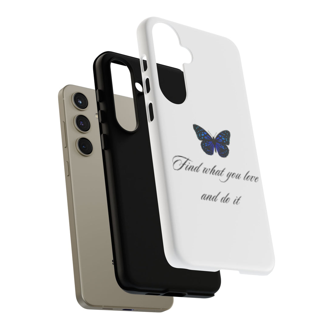 Inspirational Phone Case - "Find What You Love and Do It"