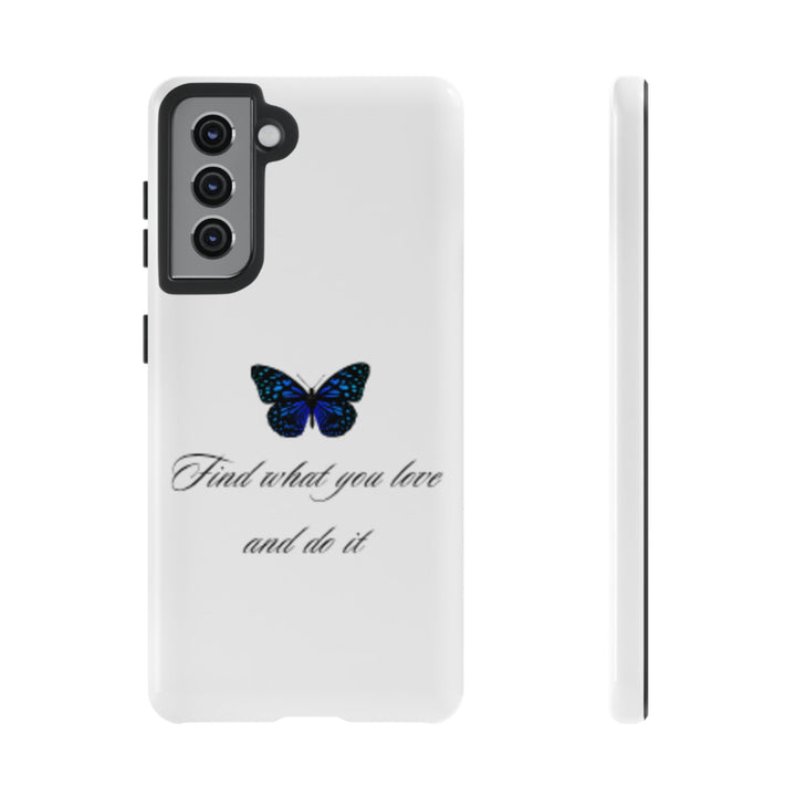 Inspirational Phone Case - "Find What You Love and Do It"