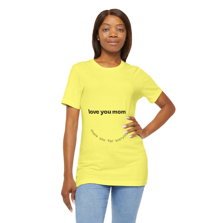 Love You Mom Short Sleeve Tee - Thankful Gift for Mother's Day