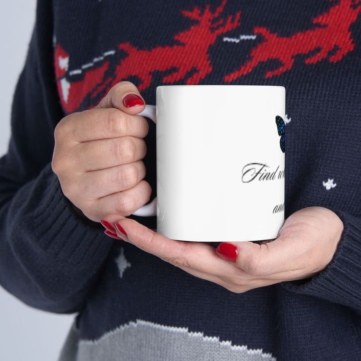 Inspirational Butterfly Mug - "Find What You Love and Do It" - 11oz & 15oz Ceramic Coffee Cup