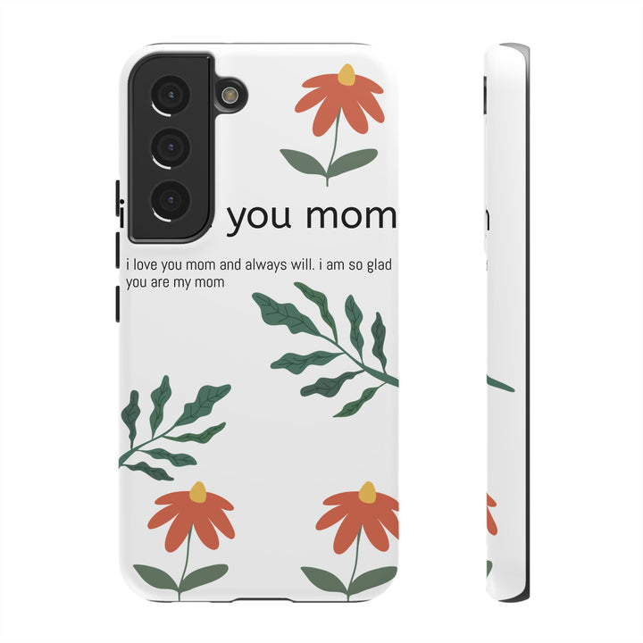 Floral Phone Case - "I Love You Mom" Design