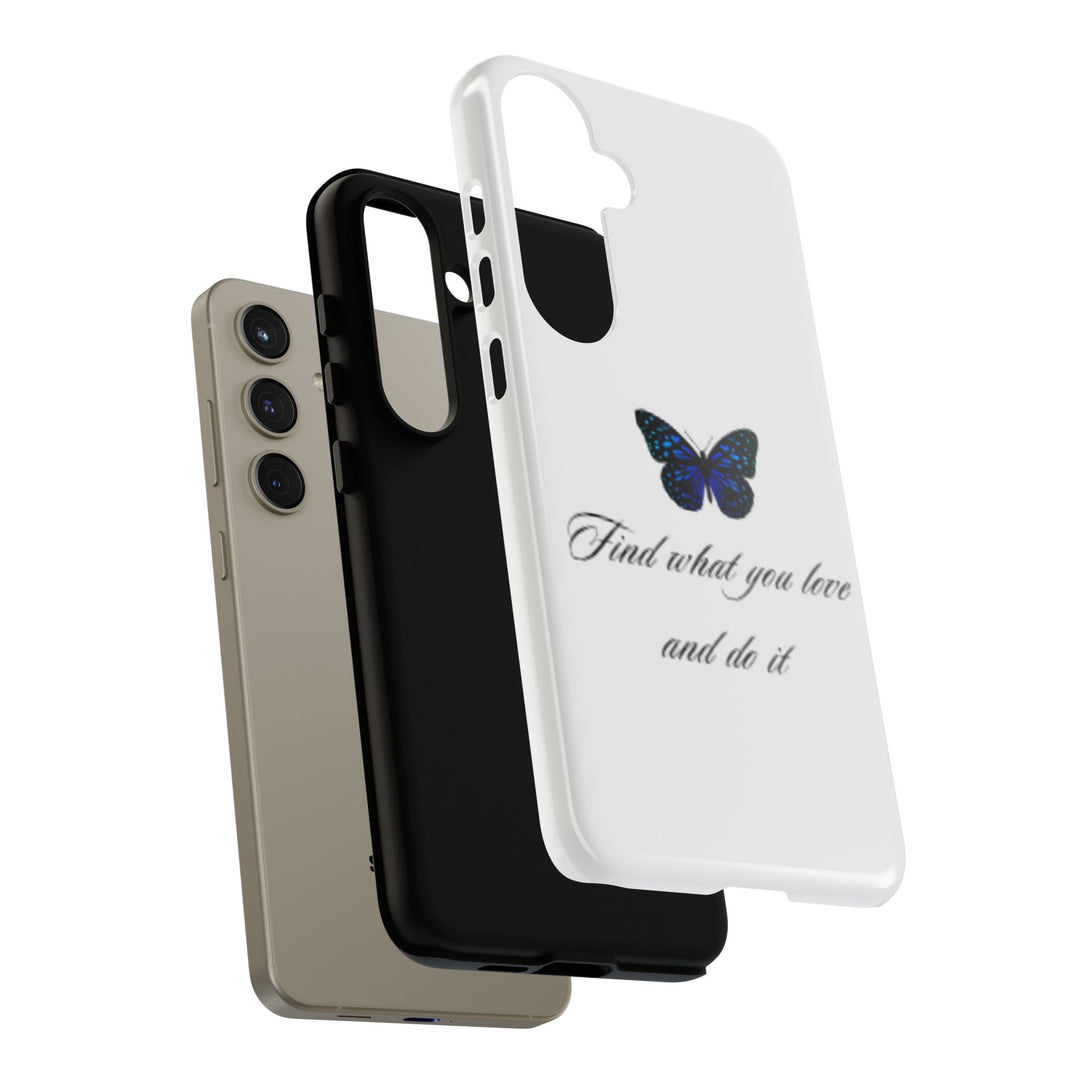Inspirational Phone Case - "Find What You Love and Do It"