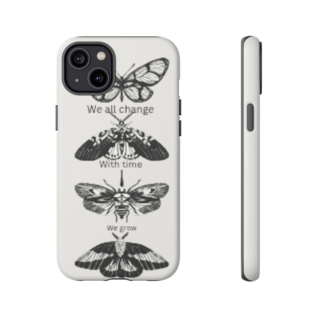 Inspirational Phone Case - We All Change With Time - Tough Cases for Nature Lovers